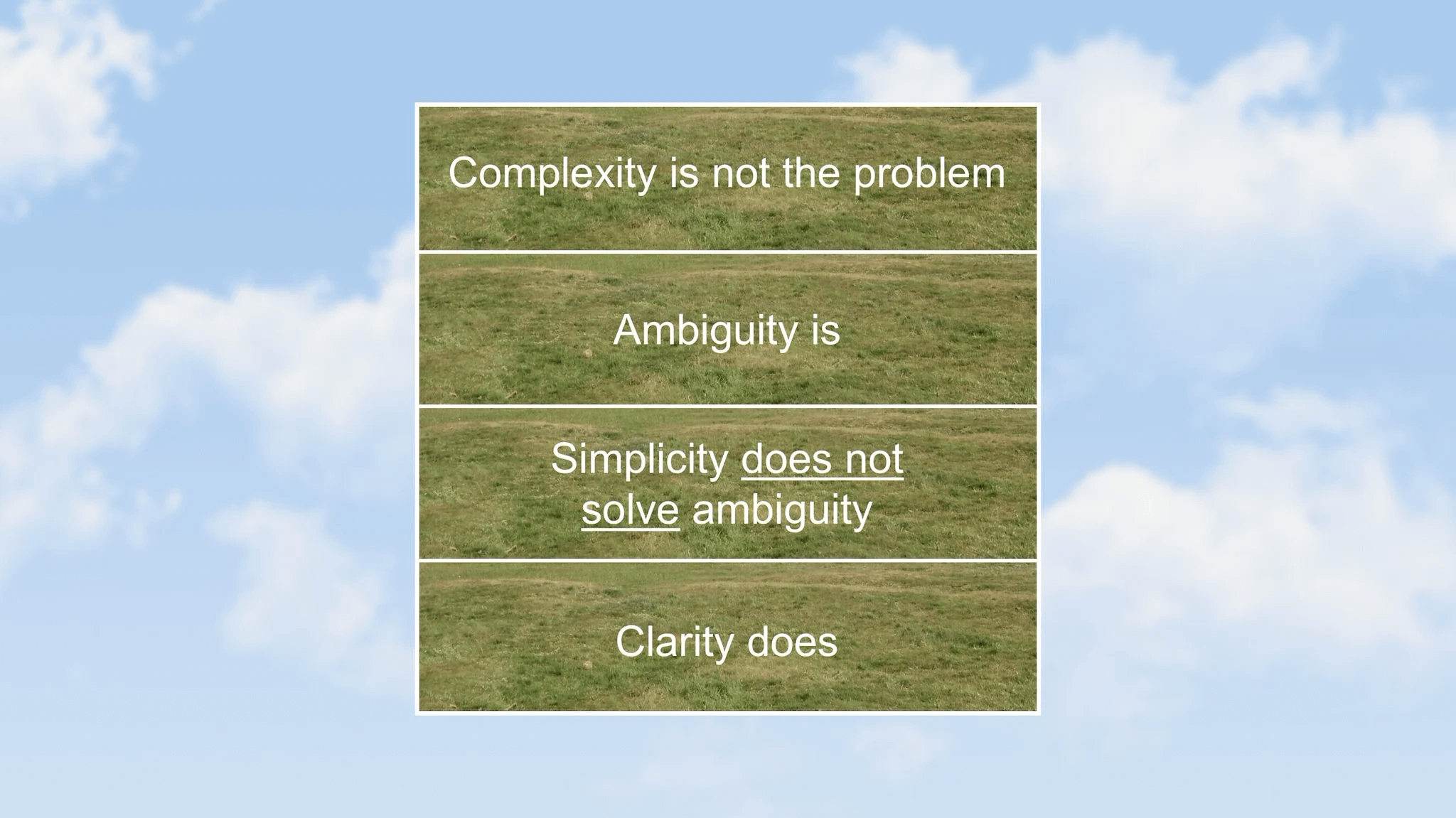 clarity solves ambiguity